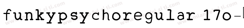funkypsychoregular 17o字体转换